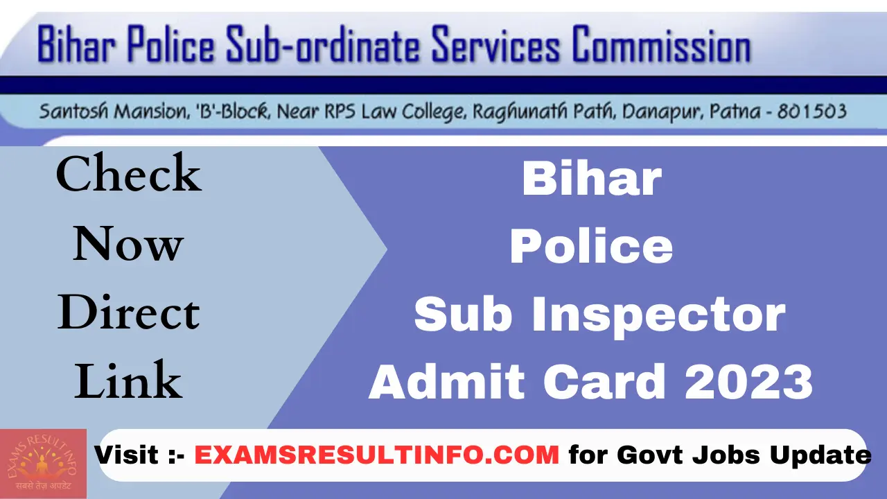 Bihar Police SI Admit Card 2024 Direct Link Check Now Bpssc Bih Nic In