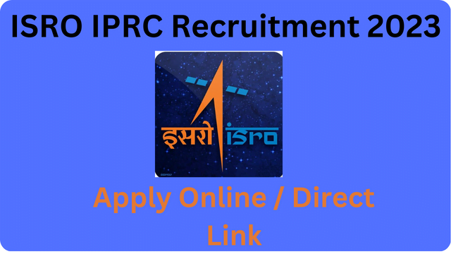 Isro Iprc Recruitment 2023 Apply Online Heredirect Link 