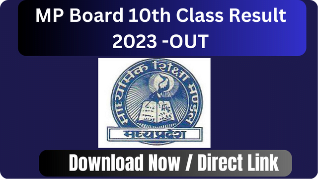 MP Board Class 10th Result 2023-OUT, Check here @mpbse.nic.in