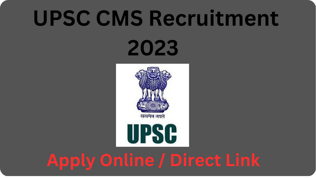 UPSC CMS Exam 2023-Apply Online Now