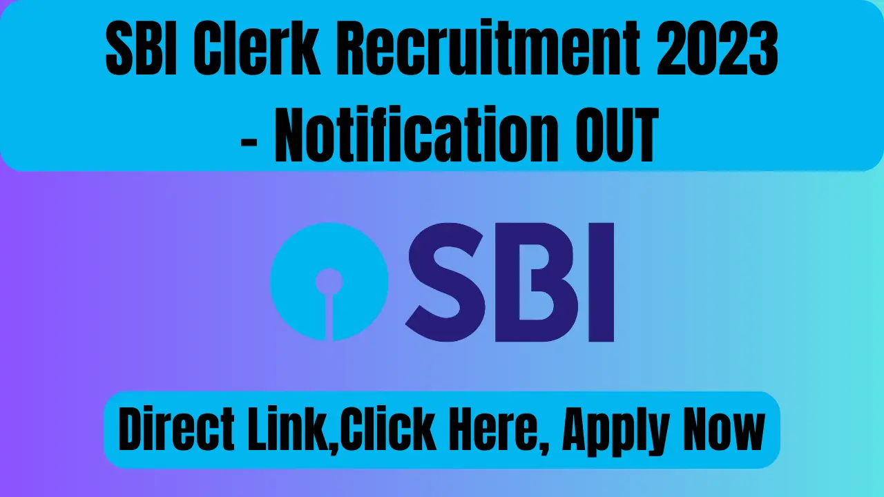 SBI Clerk Recruitment 2023-8283 Posts, Notification OUT, Apply Now @sbi ...