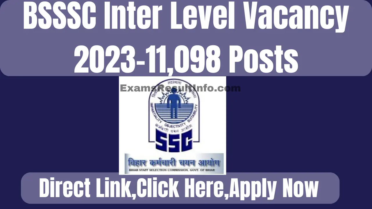 BSSC Inter Level Vacancy 2023,12199 Posts Notification Out