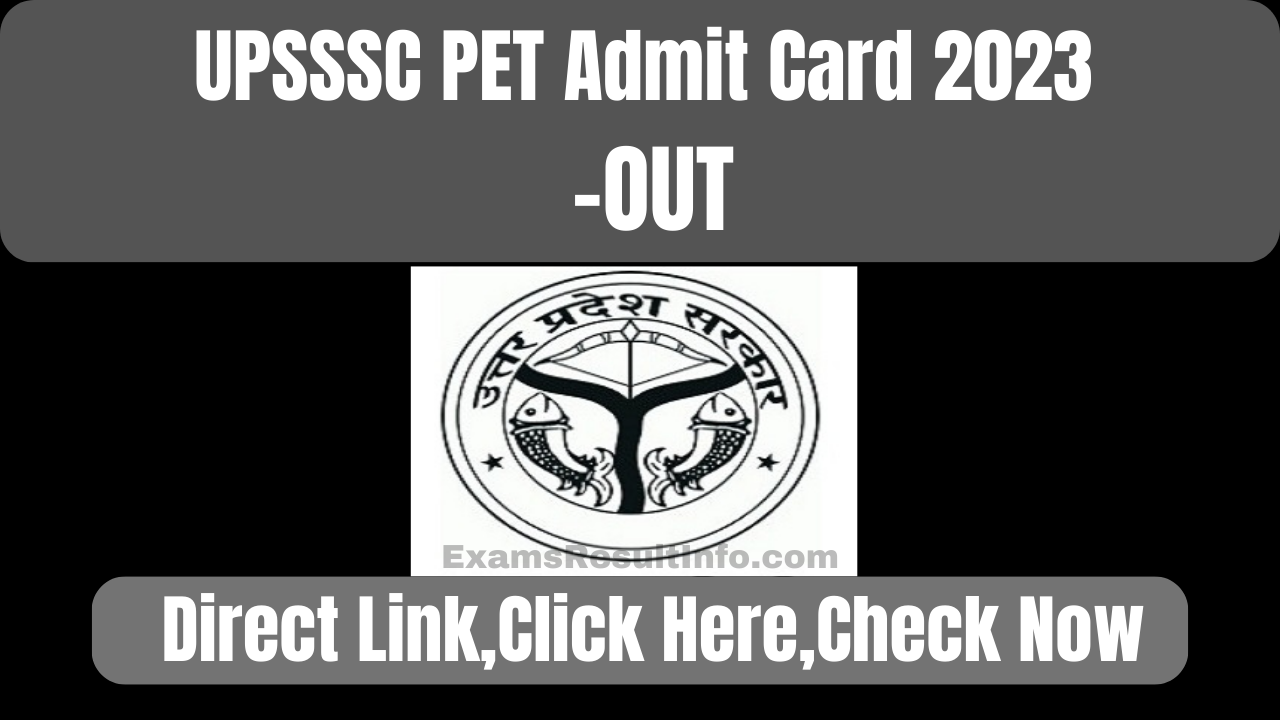 UPSSSC PET Admit Card 2023,Answer Key OUT,Check Now @upsssc.gov.in