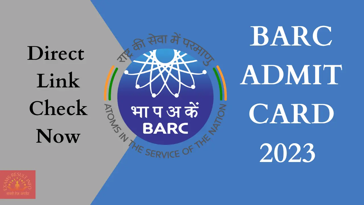 BARC Admit Card 2023,OUT,Check Now barc.gov.in