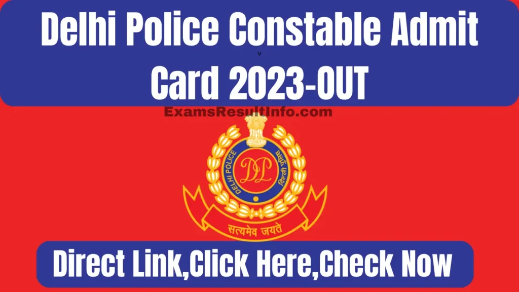Delhi Police Constable Admit Card 2023