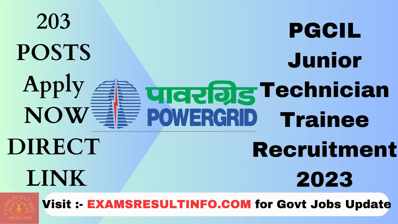 PGCIL Junior Technician Trainee Recruitment 2023, 203 Posts, Apply Now