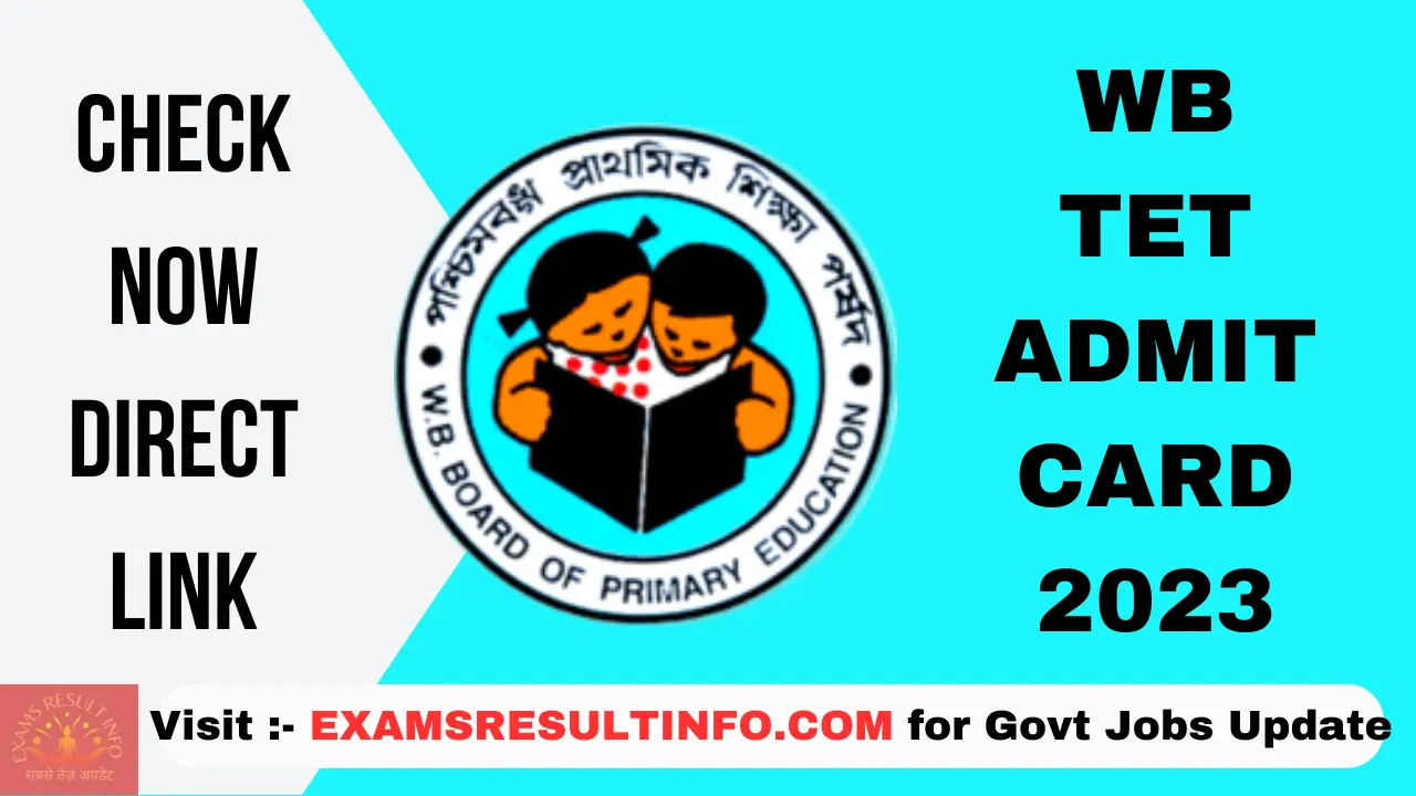 WB TET Admit Card 2023-OUT,Download Now