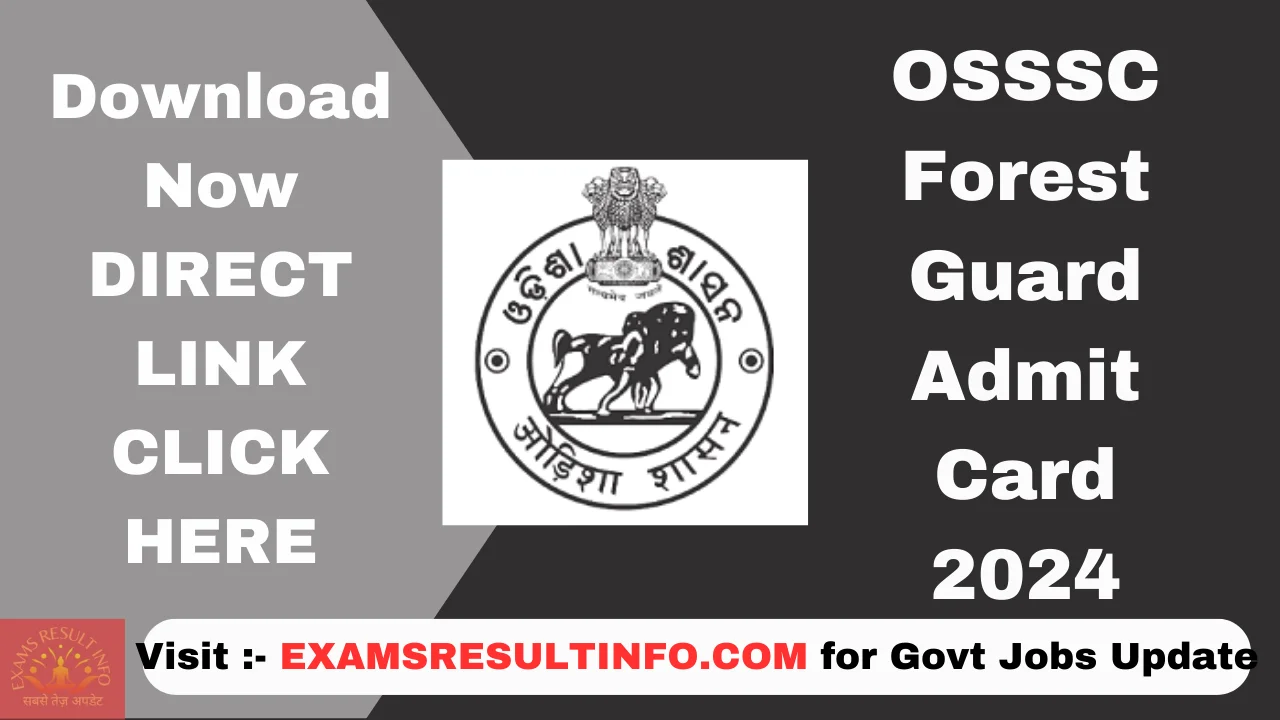 OSSSC Forest Guard Admit Card 2024,Released, Download Now