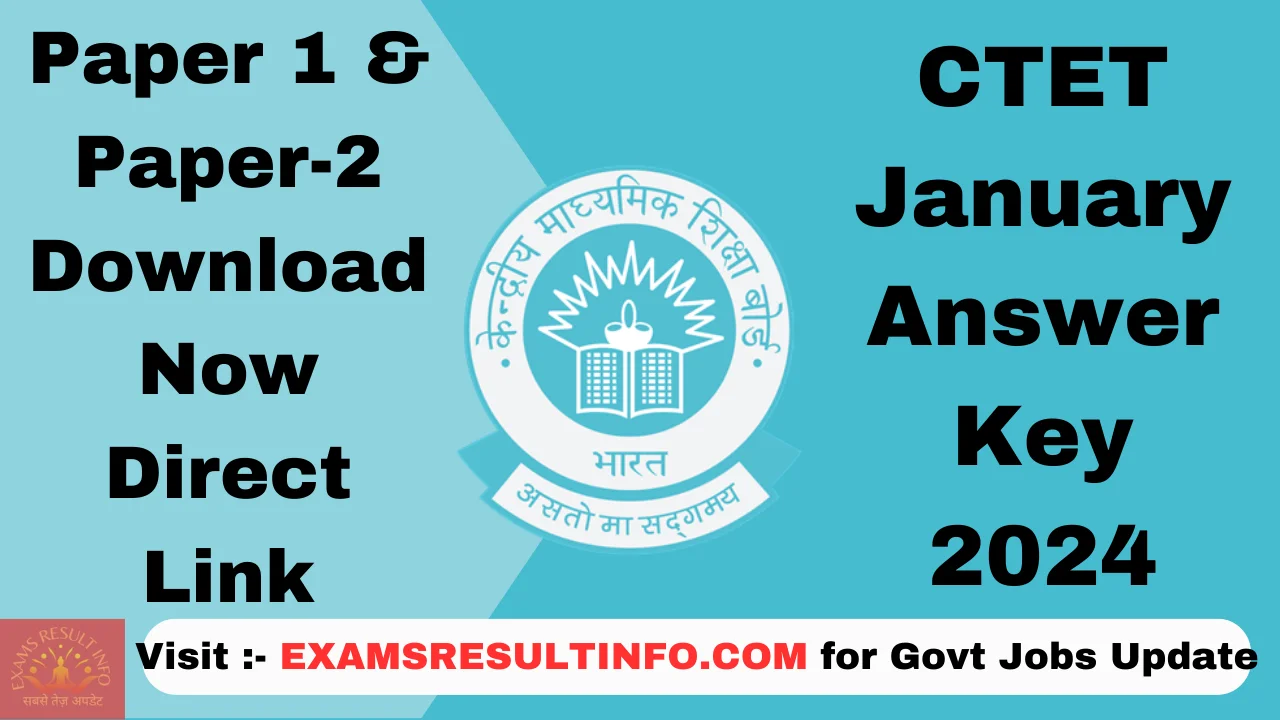 CTET Answer Key 2024,OUT,Download Paper 1 & Paper 2 ctet.nic.in
