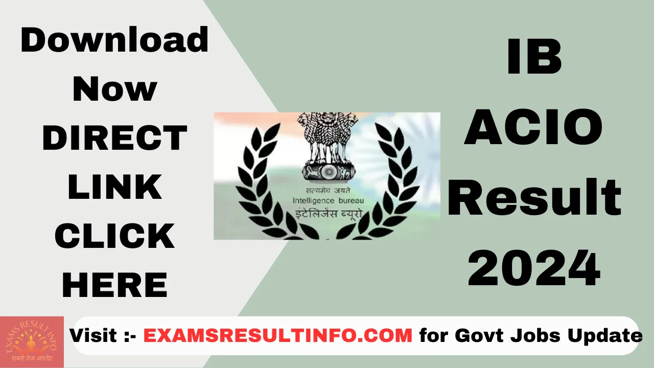 IB ACIO Result 2024,OUT,Download Link, Click Here, Direct Link