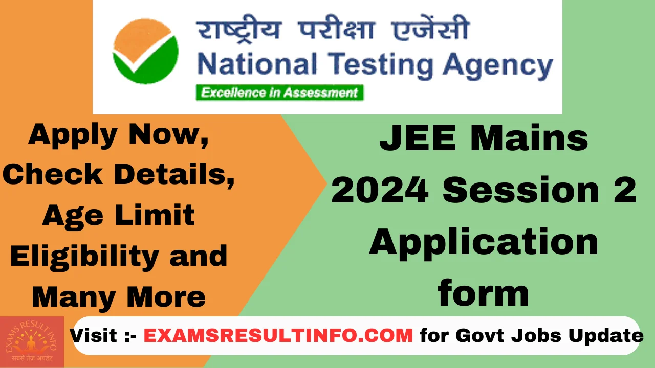 JEE Main Application form 2024, Apply Now, Check Fees, Eligibility